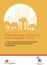 Help with home adaptations: Improving local services: A ‘Home Adaptation Challenge Checklist’ for older people’s forums and other stakeholders